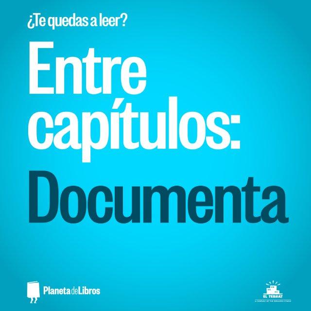 ¿Te quedas a leer?: Entre Capítulos 04 - Documenta